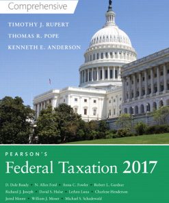 Test Bank for Pearsons Federal Taxation 2017 Comprehensive 30th Edition by Thomas R. Pope Timothy J. Rupert Kenneth E. Anderson
