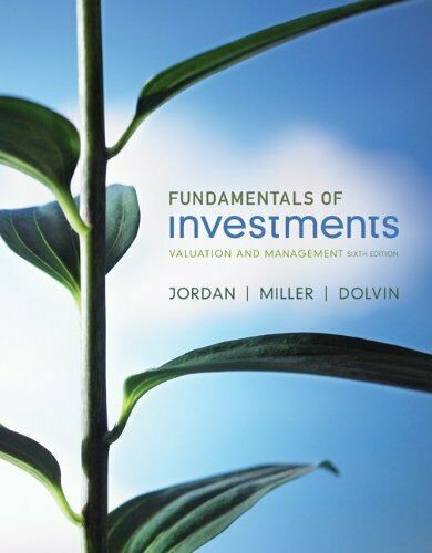Test Bank For Fundamentals of Investments Valuation and Management 6th Edition Jordan Miller Dolvin