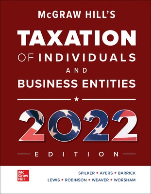 Test Bank for McGraw Hills Taxation of Individuals and Business Entities 2022 13th Edition
