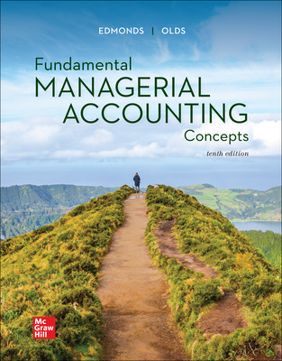 Solution Manual for Fundamental Managerial Accounting Concepts 10th Edition By Thomas Edmonds