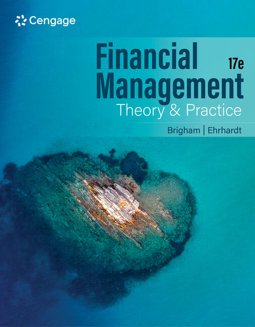 Solution Manuals for Financial Management Theory & Practice, 17th Edition Eugene F. Brigham