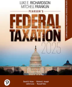 Test Bank For Pearson’s Federal Taxation 2025 Corporations, Partnerships, Estates, & Trusts, 38th Edition